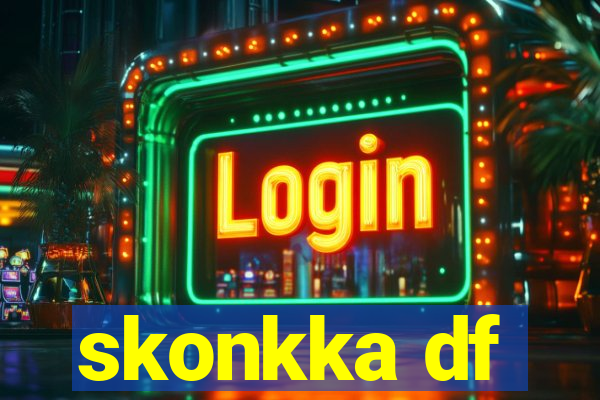 skonkka df